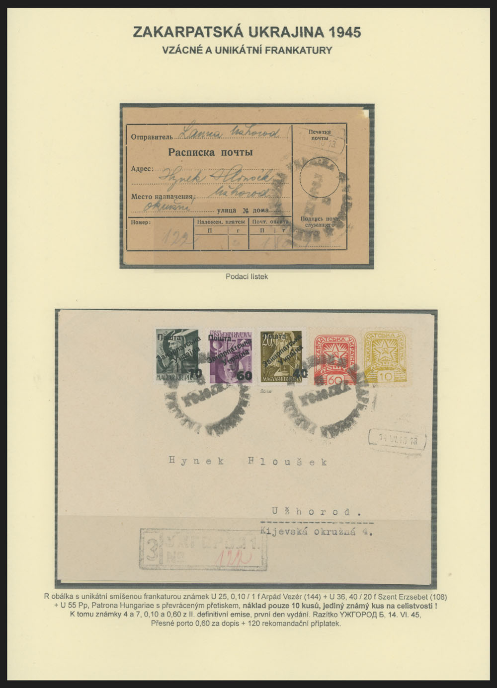 Lot 487 - 10. Uzhgorod Issues - Postal History Items Unique Franking - Raritan Stamps Inc. The Jiří Majer Collection of Carpatho - Ukraine 1944-1945, Live Bidding Auction #98 Lot 487 - 10. Uzhgorod Issues - Postal History Items Unique Franking - Raritan Stamps Inc. The Jiří Majer Collection of Carpatho - Ukraine 1944-1945, Live Bidding Auction #98
