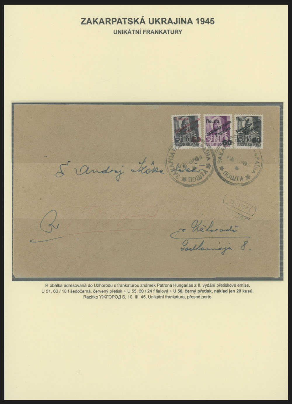Lot 497 - 10. Uzhgorod Issues - Postal History Items - Raritan Stamps Inc. The Jiří Majer Collection of Carpatho - Ukraine 1944-1945, Live Bidding Auction #98 Lot 497 - 10. Uzhgorod Issues - Postal History Items - Raritan Stamps Inc. The Jiří Majer Collection of Carpatho - Ukraine 1944-1945, Live Bidding Auction #98